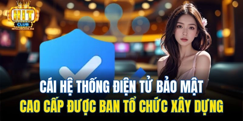 Công nghệ bảo mật tiên tiến được áp dụng trên nền tảng