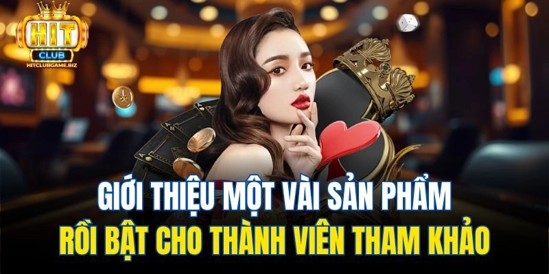 Giới thiệu một vài sản phẩm rồi bật cho thành viên tham khảo
