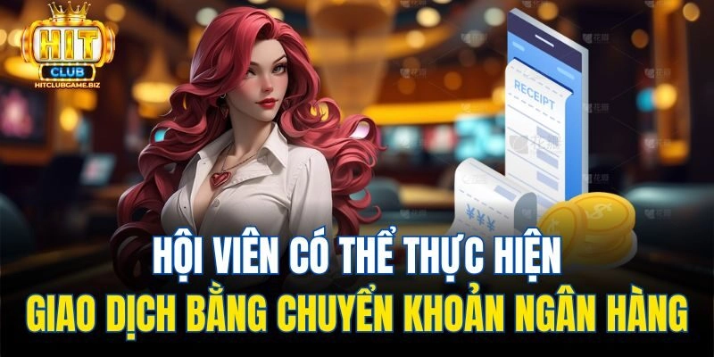Những phương thức nạp tiền mà bạn có thể sử dụng tại nhà cái